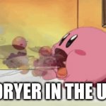 dryers in the us sucking 30 amps 240v | A DRYER IN THE USA | image tagged in gifs,kirby | made w/ Imgflip video-to-gif maker