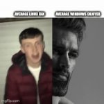 How I feel now | AVERAGE LINUX FAN                AVERAGE WINDOWS ENJOYER | image tagged in gifs,anti clippy | made w/ Imgflip video-to-gif maker