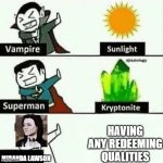 Miranda Lawson be like | HAVING ANY REDEEMING QUALITIES; MIRANDA LAWSON | image tagged in vulnerable dude | made w/ Imgflip meme maker