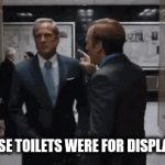 Saw this in a short | "SIR THOSE TOILETS WERE FOR DISPLAY ONLY!" | image tagged in gifs,lol | made w/ Imgflip video-to-gif maker