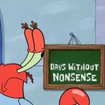 Mr.Krabs Nonsense GIF Template