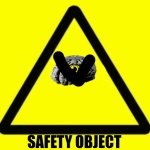 Safety Object