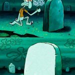 RIP Squidward