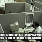 Ofc its in front page | PEOPLE AFTER THEY SEE THEIR POST WHERE HE BEGS TO NOT GET IN FUN STREAM FRONT PAGE | image tagged in gifs,stop upvote begging,front page,why are you reading the tags,stop reading the tags,why can't you just be normal | made w/ Imgflip video-to-gif maker