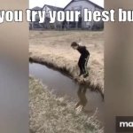 Trying my best you know meme