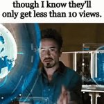 my YouTube channel is Jagpvg with a monitor icon | How I try to edit my YouTube videos even though I know they'll only get less than 10 views. | image tagged in gifs,youtube,memes,bigbrain | made w/ Imgflip video-to-gif maker