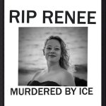 RIP RENEE - Murdered by ICE Trump MAGA