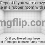 Crazy? I was editing once... meme