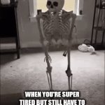 so sleepy, bye now | WHEN YOU'RE SUPER TIRED BUT STILL HAVE TO PERSERVERE AND DANCE (MY TEACHER DIDN'T POST THE VIDEO YET) | image tagged in gifs,sleepy,sleep,dancing,dance,bye now | made w/ Imgflip video-to-gif maker