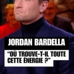 Bardella toute cette énergie