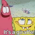 HAHA IT'S A GIRAFFE meme