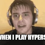 me rn | ME WHEN I PLAY HYPERSHOT | image tagged in gifs,relatable | made w/ Imgflip video-to-gif maker