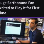 Huge Earthbound Fan Excited to Play It for First Time