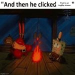 And then he clicked post to an imgflip stream