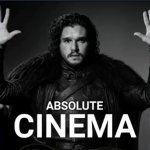 Jon Snow Absolute Cinema