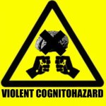 Violent Cognitohazard