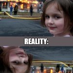 autralia fires | AUSTRALIA FIRES:
EXPECTATION:; REALITY: | image tagged in memes,disaster girl,funny,australia,fire,dank | made w/ Imgflip meme maker