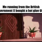 They thought I bought a gun! Help! | Me running from the British government (I bought a hot glue GUN) | image tagged in gifs,funny,upvote | made w/ Imgflip video-to-gif maker