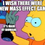 It'll be even worse than if it was a VR game! | I WISH THERE WERE A NEW MASS EFFECT GAME. IT'S MADE BY BIOWARE. | image tagged in the monkey's paw | made w/ Imgflip meme maker