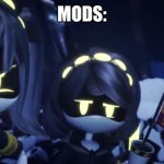 Mods | MODS: | image tagged in literally so insanely sus | made w/ Imgflip meme maker