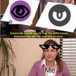 there's no diffrence | Me | image tagged in memes,they're the same picture | made w/ Imgflip meme maker