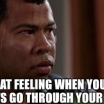 Oh no | THAT FEELING WHEN YOUR PARENTS GO THROUGH YOUR PHONE | image tagged in sweating bullets,phone,search history | made w/ Imgflip meme maker