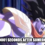 I hate 67 | ME 0.0000001 SECONDS AFTER SOMEONE SAYS 67 | image tagged in gifs,67,star platinum,jotaro kujo | made w/ Imgflip video-to-gif maker