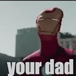 ... | your dad | image tagged in gifs,memes,funny memes,drake hotline bling | made w/ Imgflip video-to-gif maker