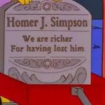 We are richer for having lost him