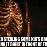 The only reason I occasionally play the game: | ME AFTER STEALING SOME KID’S BRAINROT AND SELLING IT RIGHT IN FRONT OF THEIR EYES | image tagged in gifs,memes,smoking skeleton,steal a brainrot | made w/ Imgflip video-to-gif maker