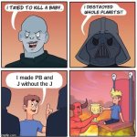 #1 Trophy | I made PB and J without the J | image tagged in 1 trophy | made w/ Imgflip meme maker