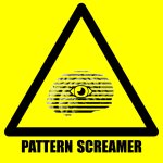 Pattern screamer