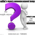 is this a good title | i ask again, can we ban | image tagged in qdjlq myery announcement temp | made w/ Imgflip meme maker