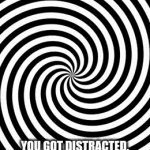 face the consequences | YOU GOT DISTRACTED. NOW YOU BURNT THE TOAST. | image tagged in gifs,fun | made w/ Imgflip video-to-gif maker