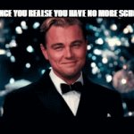 Cooked Up A Meme Since I Forgot To Make One Last Night | THE WORLD ONCE YOU REALSE YOU HAVE NO MORE SCHOOL IN JUNE : | image tagged in gifs,school,funny memes | made w/ Imgflip video-to-gif maker