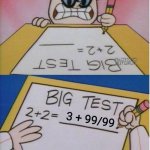 How I react Under Pressure | HOW TO IMPRESS YOUR TEACHER; 3 + 99/99 | image tagged in how i react under pressure,math,school,alternative facts,oh wow are you actually reading these tags | made w/ Imgflip meme maker