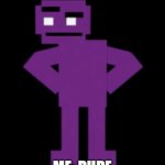 I didn't make this up btw | DENTIST: WHEN WAS THE LAST TIME YOU FLOSSED? ME: DUDE YOU WHERE THERE! | image tagged in confused purple guy | made w/ Imgflip meme maker