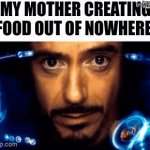 Nothing in the fridge. Everything in the fridge. | MY MOTHER CREATING FOOD OUT OF NOWHERE: | image tagged in gifs,memes,relatable,imgflip | made w/ Imgflip video-to-gif maker