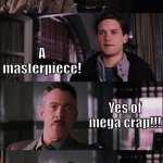 J.Jonah Jameson disses Peter for liking Twilight | Ok,one last time! Twilight is.. A masterpiece! Yes,of mega crap!!! | image tagged in spiderman laugh,twilight | made w/ Imgflip meme maker