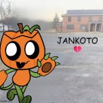if you know you know | JANKOTO 💔 | image tagged in blank sybau maker,dandy's world | made w/ Imgflip meme maker