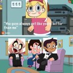You Guys always act like you're better than me | image tagged in you guys always act like you're better than me,star vs the forces of evil,the owl house,steven universe,hazbin hotel | made w/ Imgflip meme maker