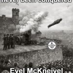 Evel McKnievel' last ride | And they wonder why
Scotland has never been conquered; Evel McKneivel still guards the airways to this day | image tagged in scotland,evel mckeival | made w/ Imgflip meme maker