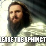 Release the Kraken | RELEASE THE SPHINCTER | image tagged in release the kraken | made w/ Imgflip meme maker