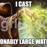 watermark update | I CAST; UNREASONABLY LARGE WATERMARK | image tagged in i cast | made w/ Imgflip meme maker