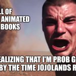 whyyyyyyy Jojo whyyyyy