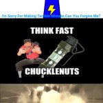 THINK FAST CHUCKLENUTS 2 | image tagged in i hate tanner so much,tf2 scout,team fortress 2,deviantart,explosion,why are you reading the tags | made w/ Imgflip meme maker