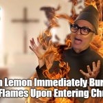 Con Lemon bursts into flames