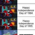 Shocked Mr Krabs | Happy Independence Day of 1993; Happy Independence Day of 1994; Happy Independence Day of 1995; HAPPY INDEPENDENCE DAY OF 1996 
BUT WITH
 ALIEN INVASION AHHHHHH! | image tagged in shocked mr krabs,independence day,alien,movie,sci-fi,united states | made w/ Imgflip meme maker