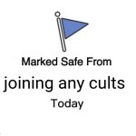 So no to cults | joining any cults | image tagged in memes,marked safe from | made w/ Imgflip meme maker