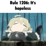 Rule 1206: It's hopeless GIF Template